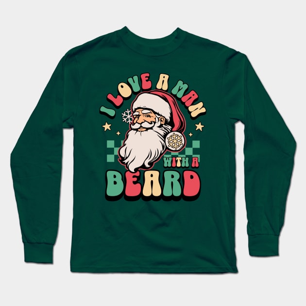 I Love a Man With A Beard Santa Claus - Christmas Pajamas Long Sleeve T-Shirt by OrangeMonkeyArt